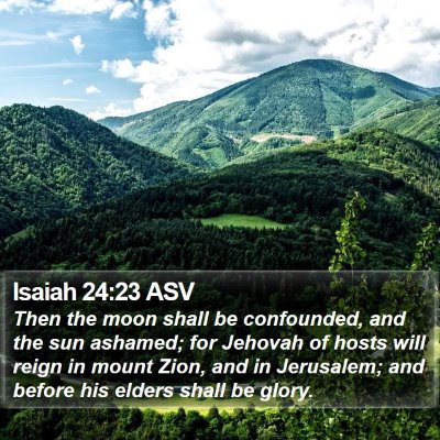 Isaiah 24:23 ASV Bible Verse Image