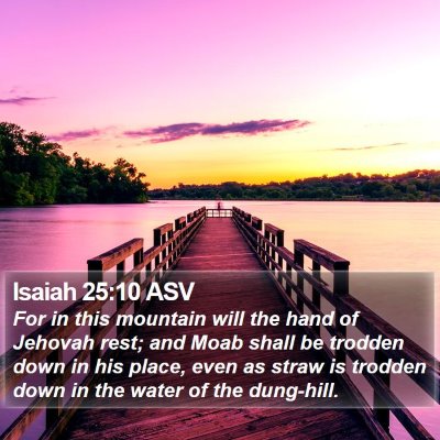 Isaiah 25:10 ASV Bible Verse Image
