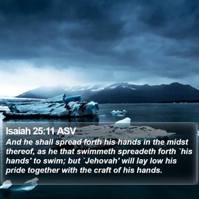 Isaiah 25:11 ASV Bible Verse Image
