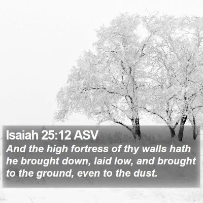 Isaiah 25:12 ASV Bible Verse Image