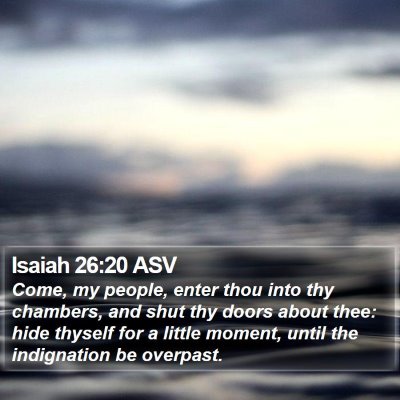 Isaiah 26:20 ASV Bible Verse Image