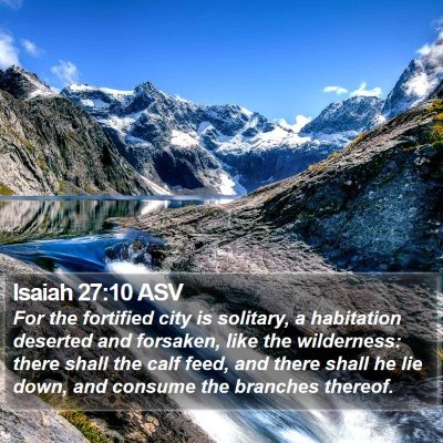 Isaiah 27:10 ASV Bible Verse Image