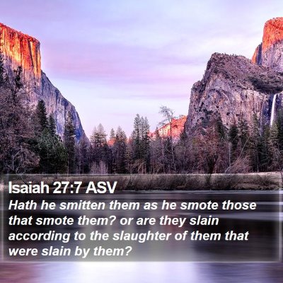 Isaiah 27:7 ASV Bible Verse Image