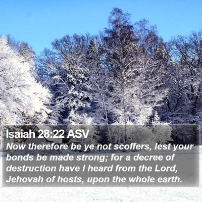 Isaiah 28:22 ASV Bible Verse Image