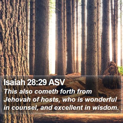 Isaiah 28:29 ASV Bible Verse Image