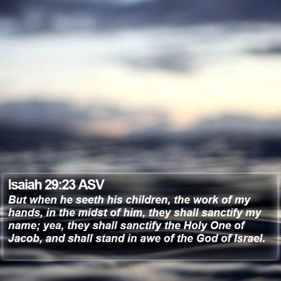 Isaiah 29:23 ASV Bible Verse Image