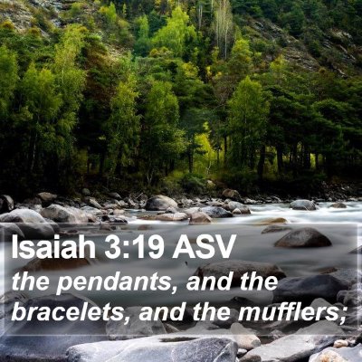 Isaiah 3:19 ASV Bible Verse Image