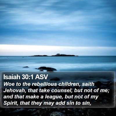 Isaiah 30:1 ASV Bible Verse Image