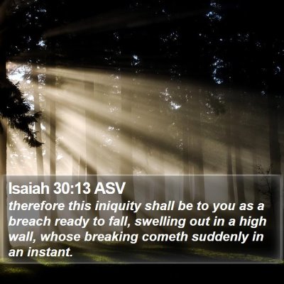 Isaiah 30:13 ASV Bible Verse Image