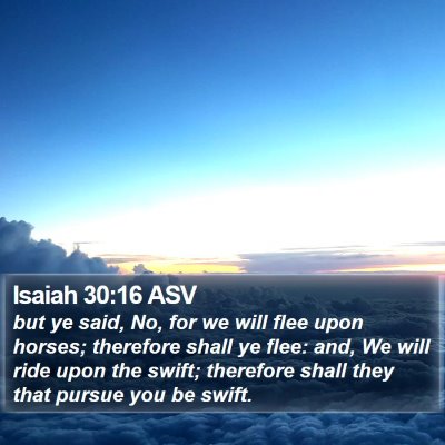 Isaiah 30:16 ASV Bible Verse Image