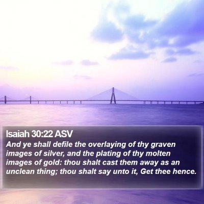 Isaiah 30:22 ASV Bible Verse Image