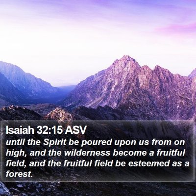 Isaiah 32:15 ASV Bible Verse Image
