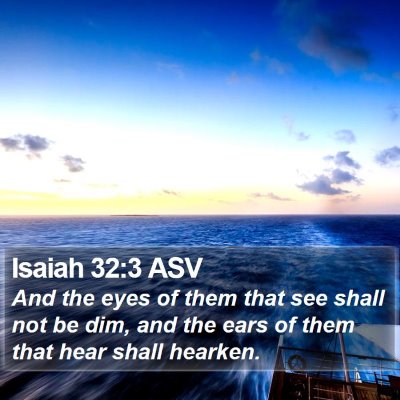 Isaiah 32:3 ASV Bible Verse Image