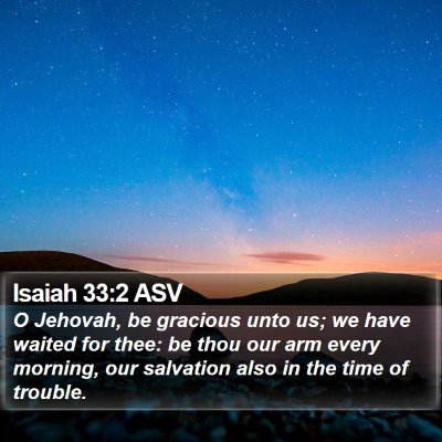 Isaiah 33:2 ASV Bible Verse Image