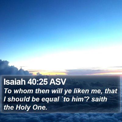 Isaiah 40:25 ASV Bible Verse Image