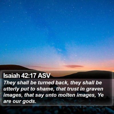 Isaiah 42:17 ASV Bible Verse Image