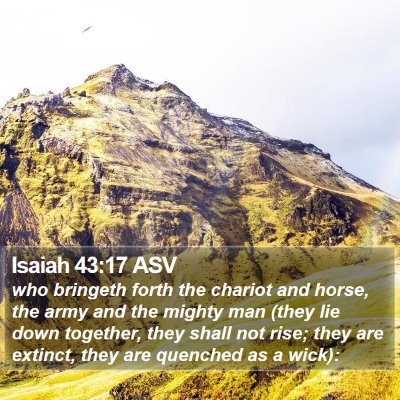 Isaiah 43:17 ASV Bible Verse Image