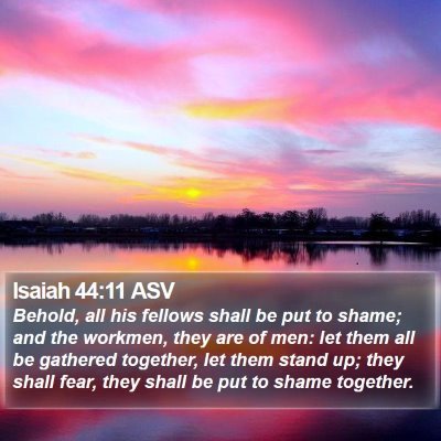Isaiah 44:11 ASV Bible Verse Image
