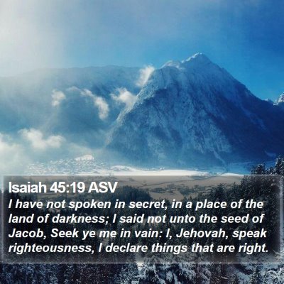 Isaiah 45:19 ASV Bible Verse Image