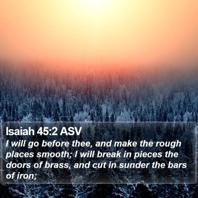 Isaiah 45:2 ASV Bible Verse Image