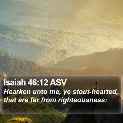 Isaiah 46:12 ASV Bible Verse Image