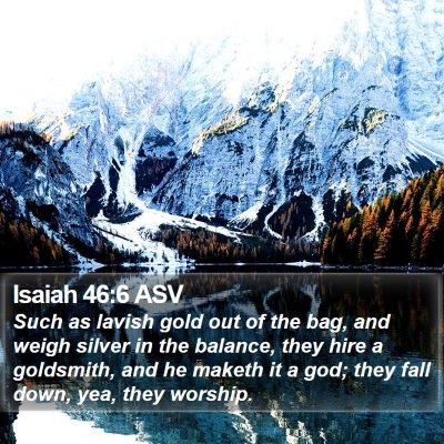 Isaiah 46:6 ASV Bible Verse Image