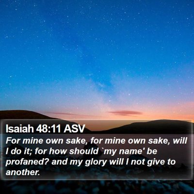 Isaiah 48:11 ASV Bible Verse Image