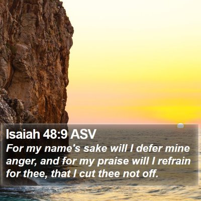 Isaiah 48:9 ASV Bible Verse Image