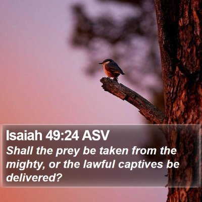 Isaiah 49:24 ASV Bible Verse Image