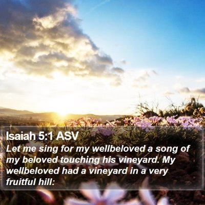 Isaiah 5:1 ASV Bible Verse Image