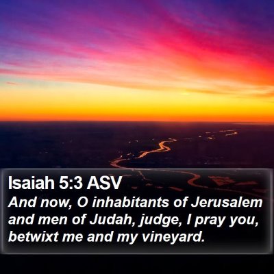Isaiah 5:3 ASV Bible Verse Image