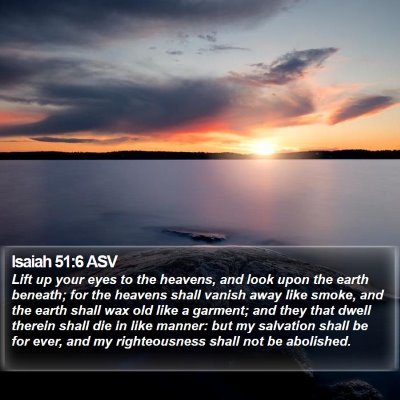 Isaiah 51:6 ASV Bible Verse Image