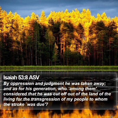 Isaiah 53:8 ASV Bible Verse Image