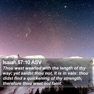 Isaiah 57:10 ASV Bible Verse Image