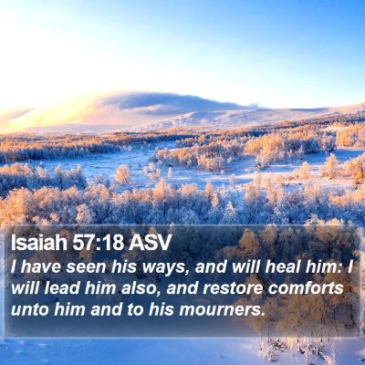 Isaiah 57:18 ASV Bible Verse Image