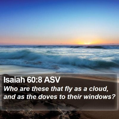 Isaiah 60:8 ASV Bible Verse Image
