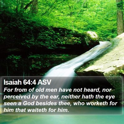 Isaiah 64:4 ASV Bible Verse Image