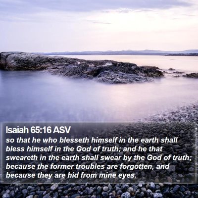 Isaiah 65:16 ASV Bible Verse Image