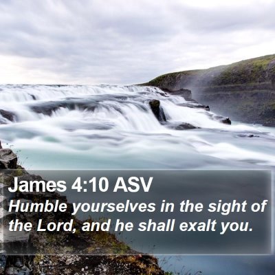 James 4:10 ASV Bible Verse Image