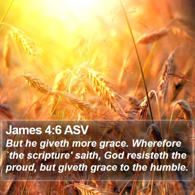 James 4:6 ASV Bible Verse Image