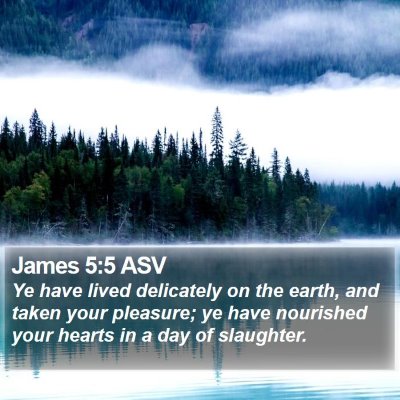 James 5:5 ASV Bible Verse Image