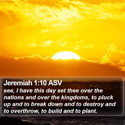 Jeremiah 1:10 ASV Bible Verse Image