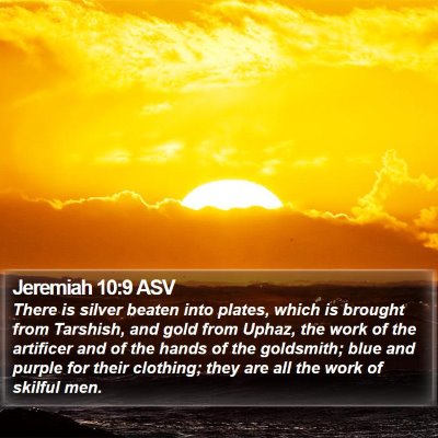 Jeremiah 10:9 ASV Bible Verse Image