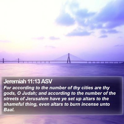Jeremiah 11:13 ASV Bible Verse Image