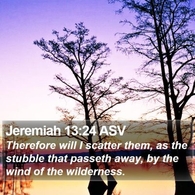 Jeremiah 13:24 ASV Bible Verse Image