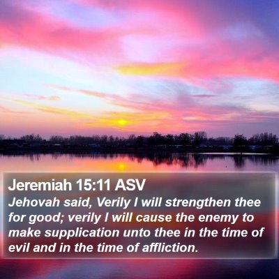 Jeremiah 15:11 ASV Bible Verse Image