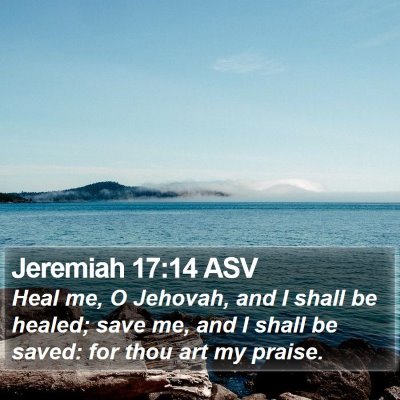 Jeremiah 17:14 ASV Bible Verse Image