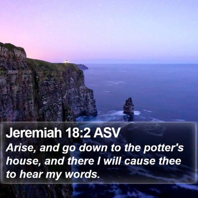 Jeremiah 18:2 ASV Bible Verse Image