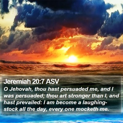 Jeremiah 20:7 ASV Bible Verse Image