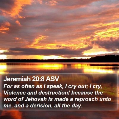 Jeremiah 20:8 ASV Bible Verse Image